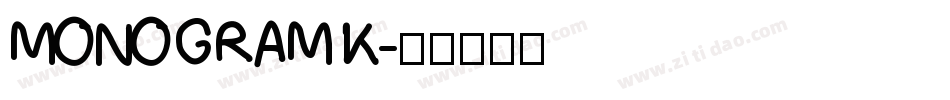 MONOGRAM K字体转换